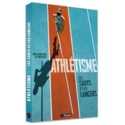 ATHLÉTISME - Vol.2 : Les Sauts Et Les Lancers - 4TRAINER Editions -Cress-Sport Sale Store athletisme vol2 les sauts et les lancers 4trainer editions 10