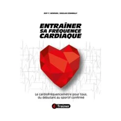 ENTRAÎNER SA FRÉQUENCE CARDIAQUE - 4TRAINER Editions