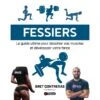 FESSIERS Le Guide Ultime Pour Dessiner Vos Muscles Et Développer Votre Force - 4TRAINER Editions 4 FESSIERS Le Guide Ultime Pour Dessiner Vos Muscles Et Développer Votre Force - 4TRAINER Editions -Cress-Sport Sale Store fessiers guide ultime 4trainer editions