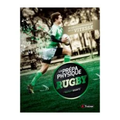 La Prépa Physique Rugby - Le Développement De La Vitesse - 4TRAINER Editions -Cress-Sport Sale Store la prepa physique rugby le developpement de la vitesse 4