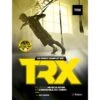 Le Guide Complet Du TRX - 4TRAINER Editions -Cress-Sport Sale Store le guide complet du trx