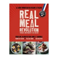 REAL MEAL REVOLUTION - Le Livre Fondateur Du Régime Cétogène - 4TRAINER EDITIONS
