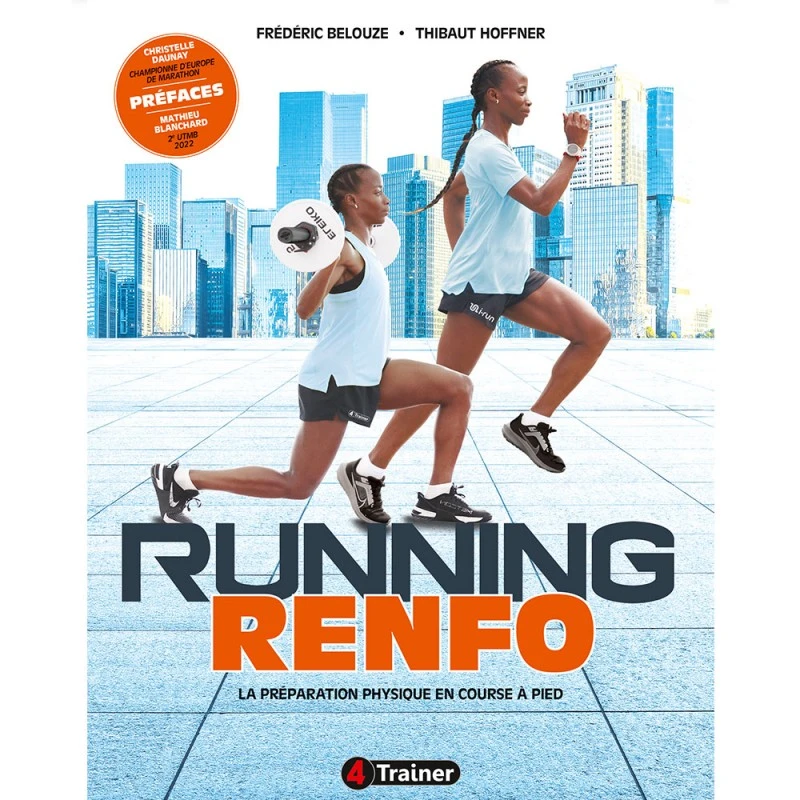 RUNNING RENFO : La Préparation Physique En Course à Pied - 4Trainer Editions 1 RUNNING RENFO : La Préparation Physique En Course à Pied - 4Trainer Editions